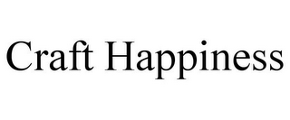 CRAFT HAPPINESS