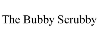 THE BUBBY SCRUBBY