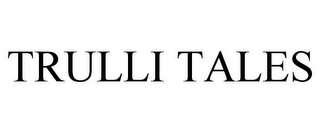 TRULLI TALES