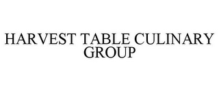 HARVEST TABLE CULINARY GROUP