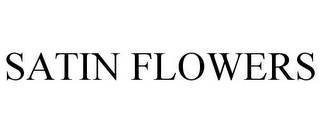 SATIN FLOWERS