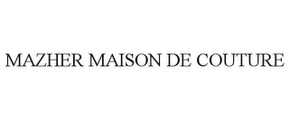 MAZHER MAISON DE COUTURE