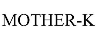 MOTHER-K