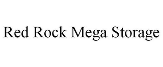 RED ROCK MEGA STORAGE