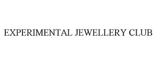 EXPERIMENTAL JEWELLERY CLUB