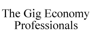 THE GIG ECONOMY PROFESSIONALS