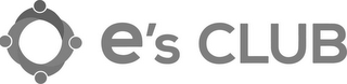 E'S CLUB