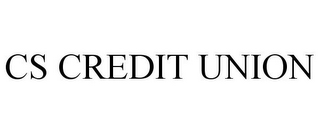 CS CREDIT UNION