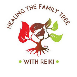 HEALING THE FAMILY TREE WITH · REIKI · (HFT)