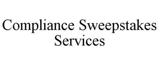 COMPLIANCE SWEEPSTAKES SERVICES