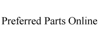 PREFERRED PARTS ONLINE