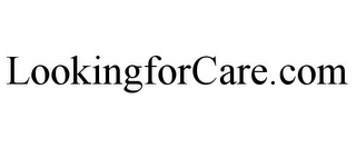 LOOKINGFORCARE.COM