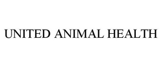 UNITED ANIMAL HEALTH