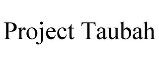 PROJECT TAUBAH