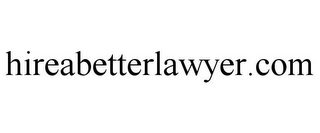 HIREABETTERLAWYER.COM