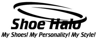 SHOE HALO MY SHOE! MY PERSONALITY! MY STYLE!