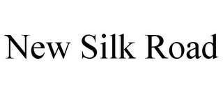 NEW SILK ROAD