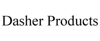 DASHER PRODUCTS