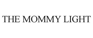 THE MOMMY LIGHT