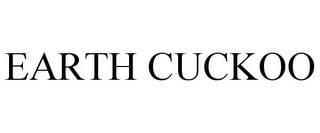 EARTH CUCKOO