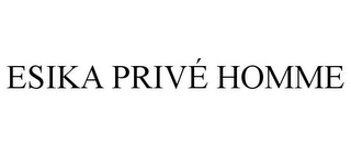 ESIKA PRIVÉ HOMME