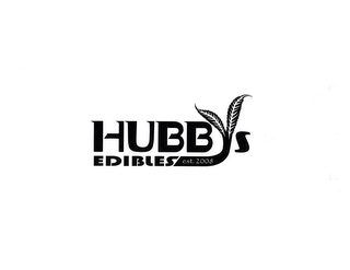 HUBBYS EDIBLES EST. 2008