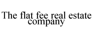 THE FLAT FEE REAL ESTATE COMPANY