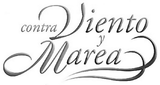 CONTRA VIENTO Y MAREA
