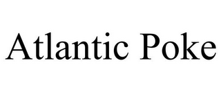 ATLANTIC POKE