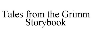 TALES FROM THE GRIMM STORYBOOK