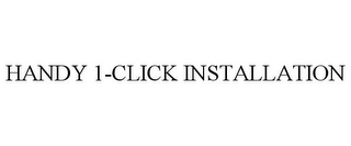 HANDY 1-CLICK INSTALLATION