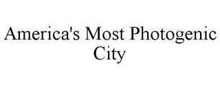 AMERICA'S MOST PHOTOGENIC CITY