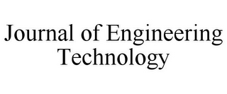 JOURNAL OF ENGINEERING TECHNOLOGY