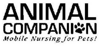 ANIMAL COMPANION MOBILE NURSING FOR PETS!