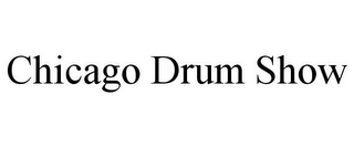 CHICAGO DRUM SHOW