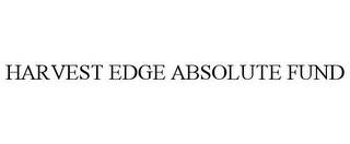 HARVEST EDGE ABSOLUTE FUND