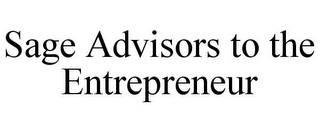 SAGE ADVISORS TO THE ENTREPRENEUR