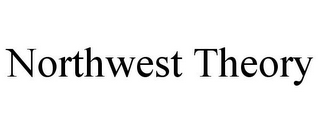 NORTHWEST THEORY