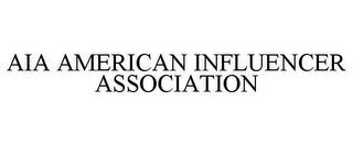 AIA AMERICAN INFLUENCER ASSOCIATION