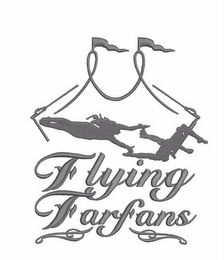 FLYING FARFANS
