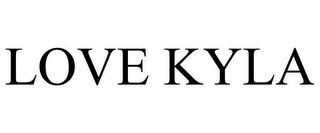 LOVE KYLA