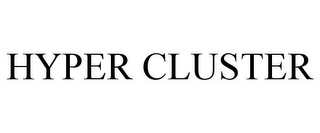 HYPER CLUSTER