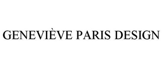 GENEVIÈVE PARIS DESIGN