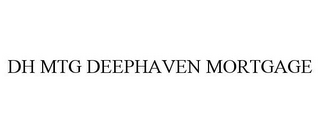 DH MTG DEEPHAVEN MORTGAGE