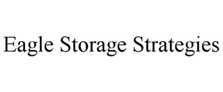 EAGLE STORAGE STRATEGIES