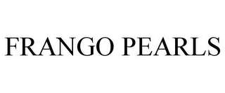 FRANGO PEARLS