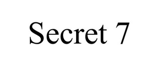 SECRET 7