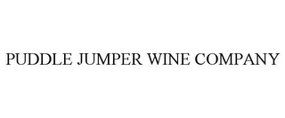 PUDDLE JUMPER WINE COMPANY