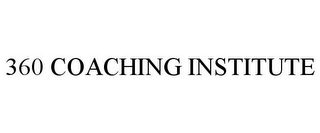 360 COACHING INSTITUTE