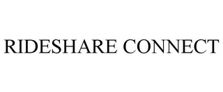 RIDESHARE CONNECT